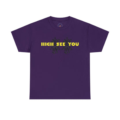 Stoner Association HIGH SEE YOU T-Shirt