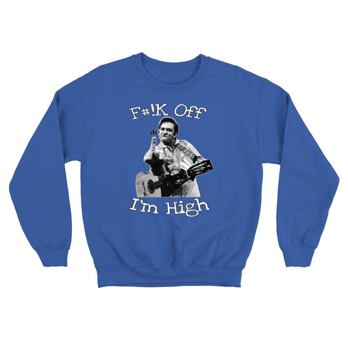 "F#*k Off, I'm High" Fleece-lined Sweatshirt | 500GMS