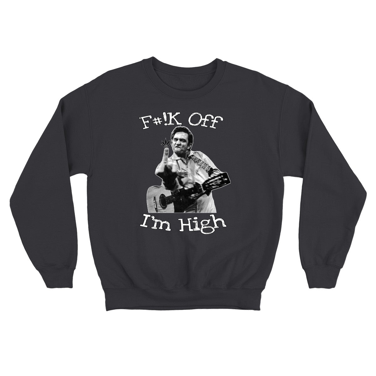 "F#*k Off, I'm High" Fleece-lined Sweatshirt | 500GMS